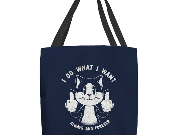 I Do What I Want Funny Cat