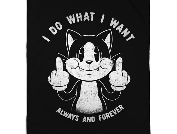 I Do What I Want Funny Cat