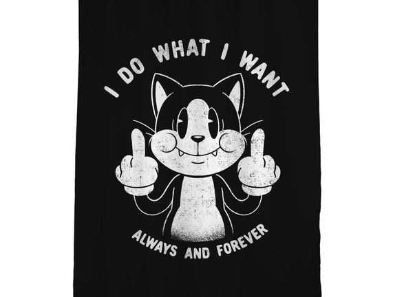 I Do What I Want Funny Cat