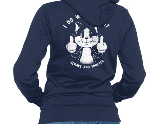 I Do What I Want Funny Cat