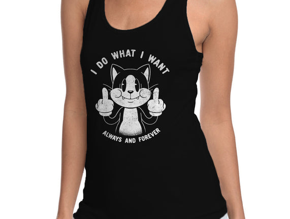 I Do What I Want Funny Cat