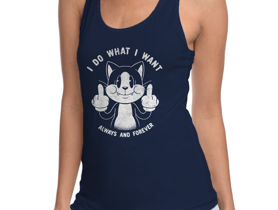 I Do What I Want Funny Cat