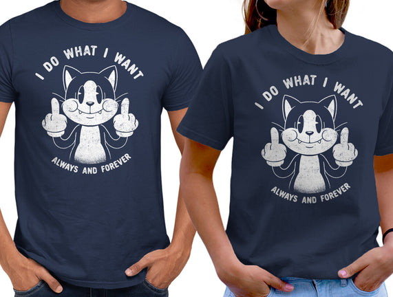 I Do What I Want Funny Cat