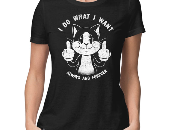I Do What I Want Funny Cat
