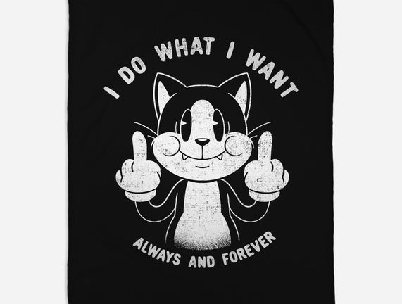 I Do What I Want Funny Cat