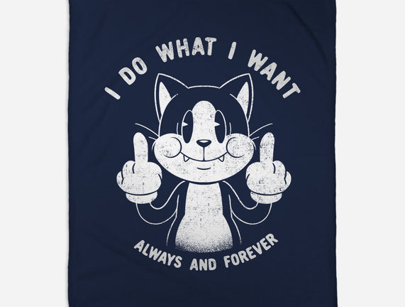 I Do What I Want Funny Cat