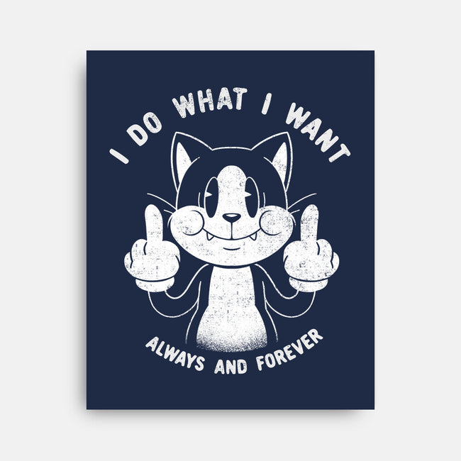 I Do What I Want Funny Cat-None-Stretched-Canvas-tobefonseca