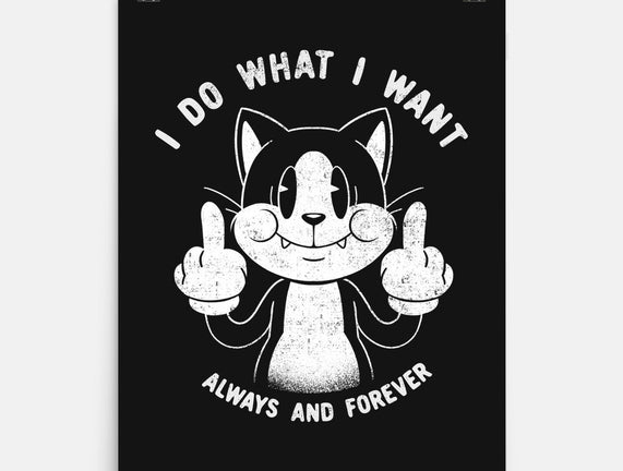 I Do What I Want Funny Cat