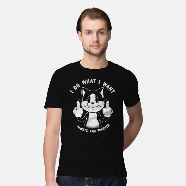 I Do What I Want Funny Cat-Mens-Premium-Tee-tobefonseca
