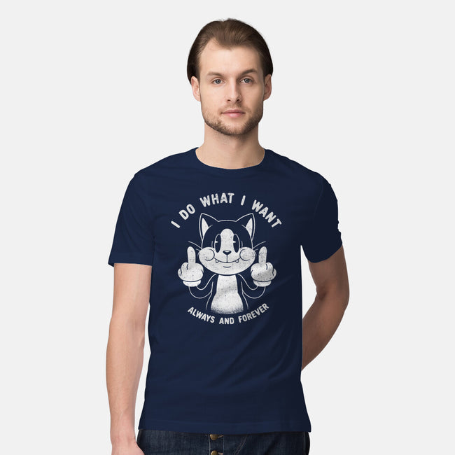 I Do What I Want Funny Cat-Mens-Premium-Tee-tobefonseca