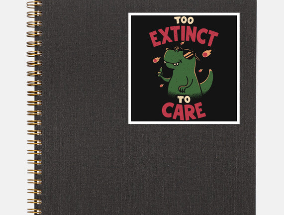 Too Extinct To Care