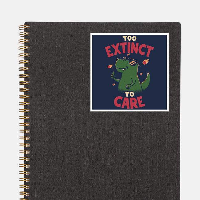 Too Extinct To Care-None-Glossy-Sticker-rarpoint