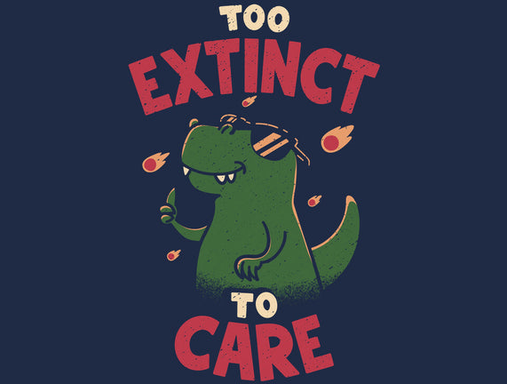 Too Extinct To Care