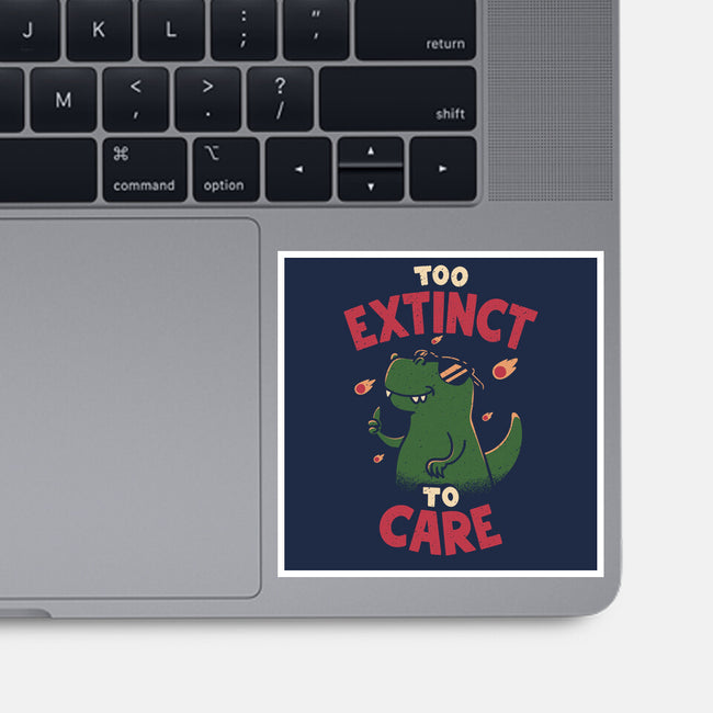 Too Extinct To Care-None-Glossy-Sticker-rarpoint