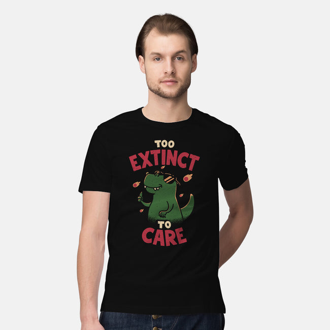 Too Extinct To Care-Mens-Premium-Tee-rarpoint