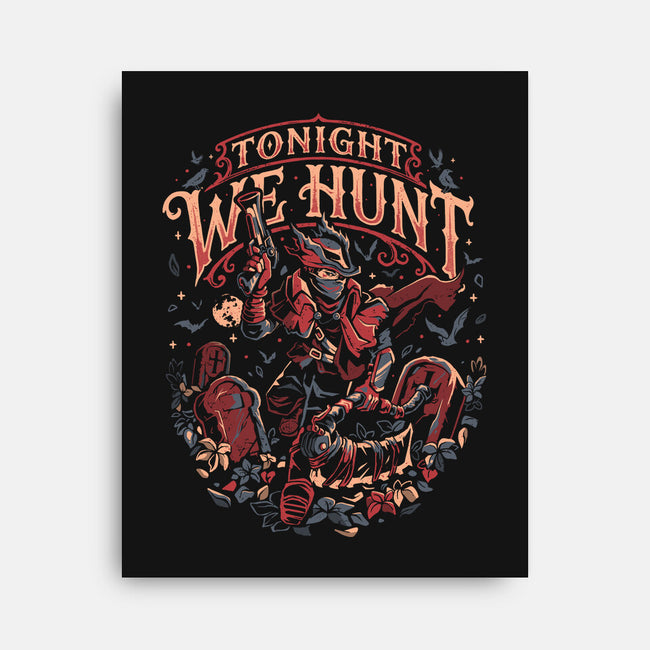 We Hunt-None-Stretched-Canvas-eduely