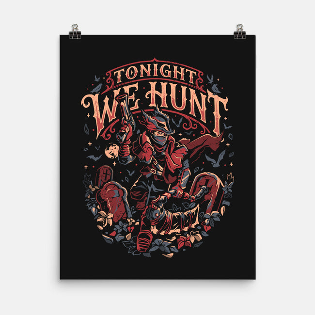 We Hunt-None-Matte-Poster-eduely