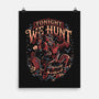 We Hunt-None-Matte-Poster-eduely