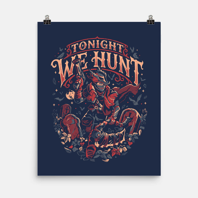 We Hunt-None-Matte-Poster-eduely