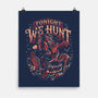 We Hunt-None-Matte-Poster-eduely