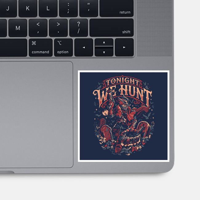 We Hunt-None-Glossy-Sticker-eduely