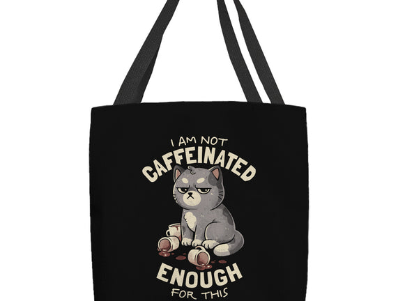 Not Caffeinated Enough