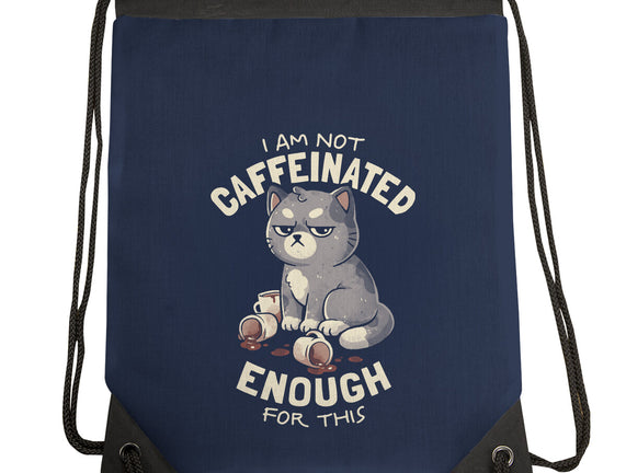 Not Caffeinated Enough