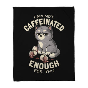 Not Caffeinated Enough