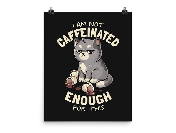 Not Caffeinated Enough