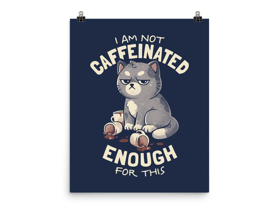 Not Caffeinated Enough