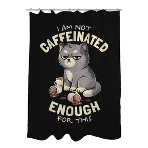 Not Caffeinated Enough