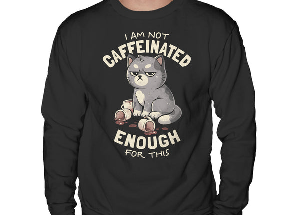 Not Caffeinated Enough