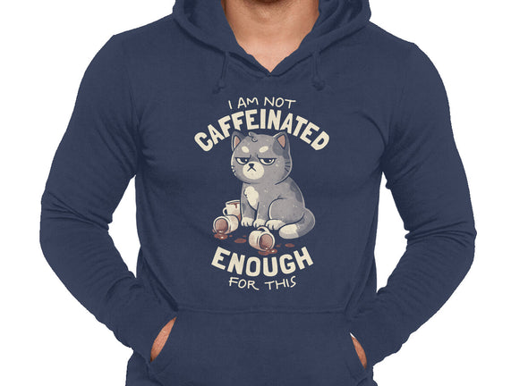 Not Caffeinated Enough