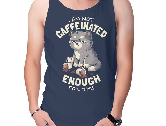 Not Caffeinated Enough