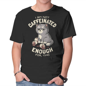 Not Caffeinated Enough