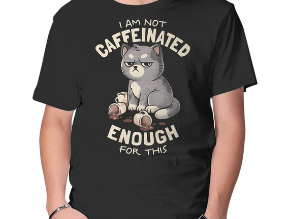 Not Caffeinated Enough