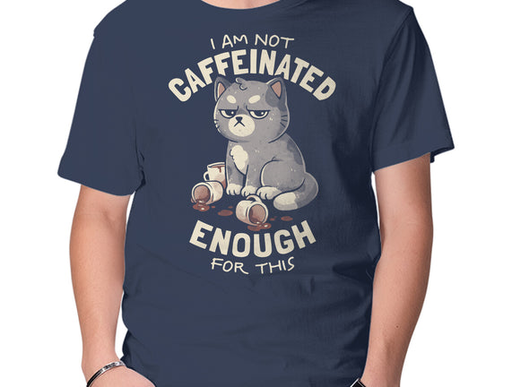 Not Caffeinated Enough