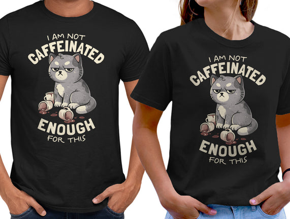 Not Caffeinated Enough