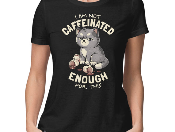 Not Caffeinated Enough
