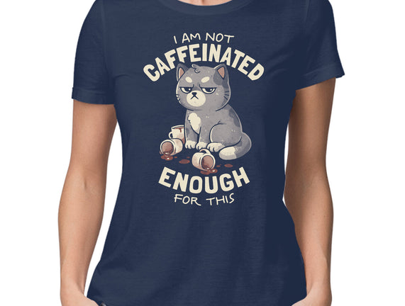Not Caffeinated Enough