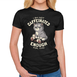 Not Caffeinated Enough