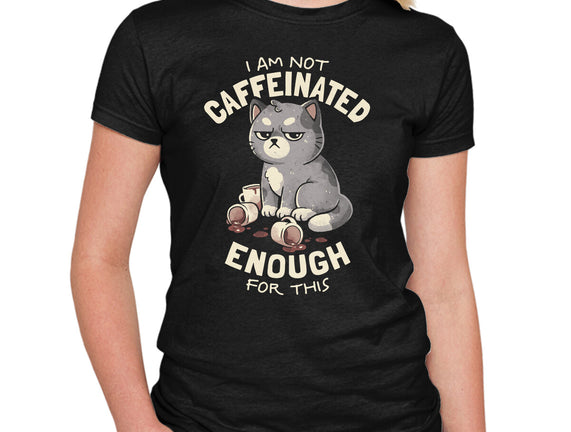 Not Caffeinated Enough