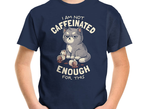 Not Caffeinated Enough