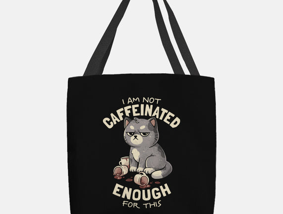 Not Caffeinated Enough