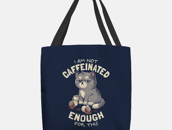Not Caffeinated Enough