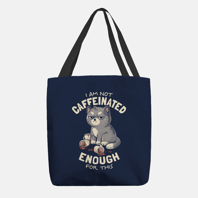 Not Caffeinated Enough-None-Basic Tote-Bag-eduely