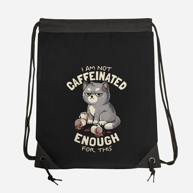 Not Caffeinated Enough-None-Drawstring-Bag-eduely