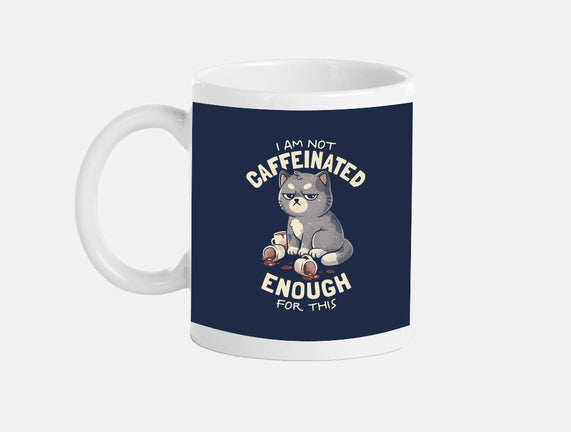 Not Caffeinated Enough