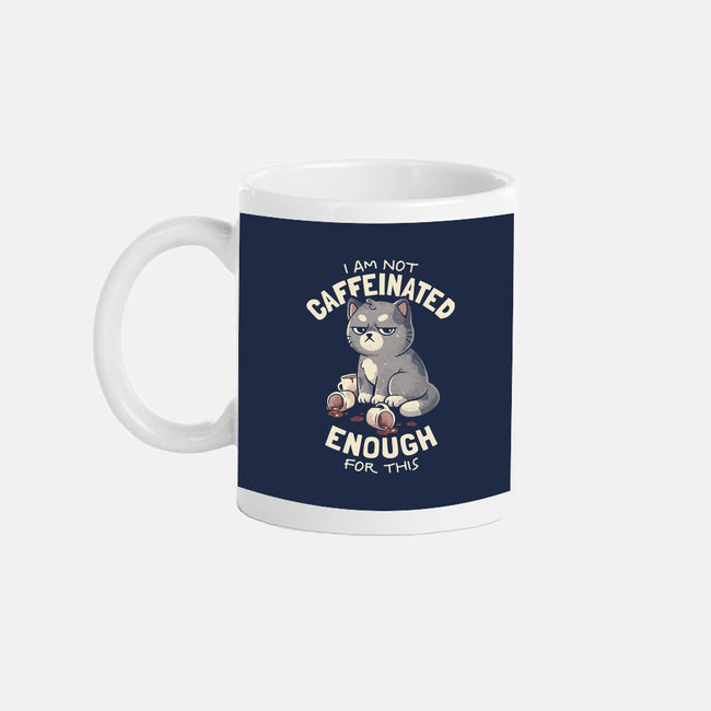 Not Caffeinated Enough-None-Mug-Drinkware-eduely