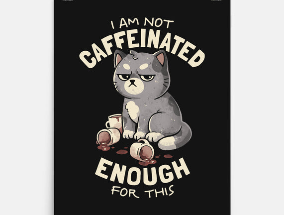 Not Caffeinated Enough